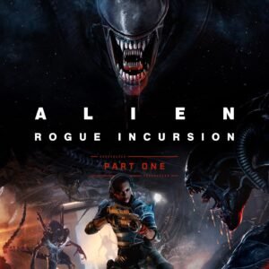 Alien: Rogue Incursion - Part One